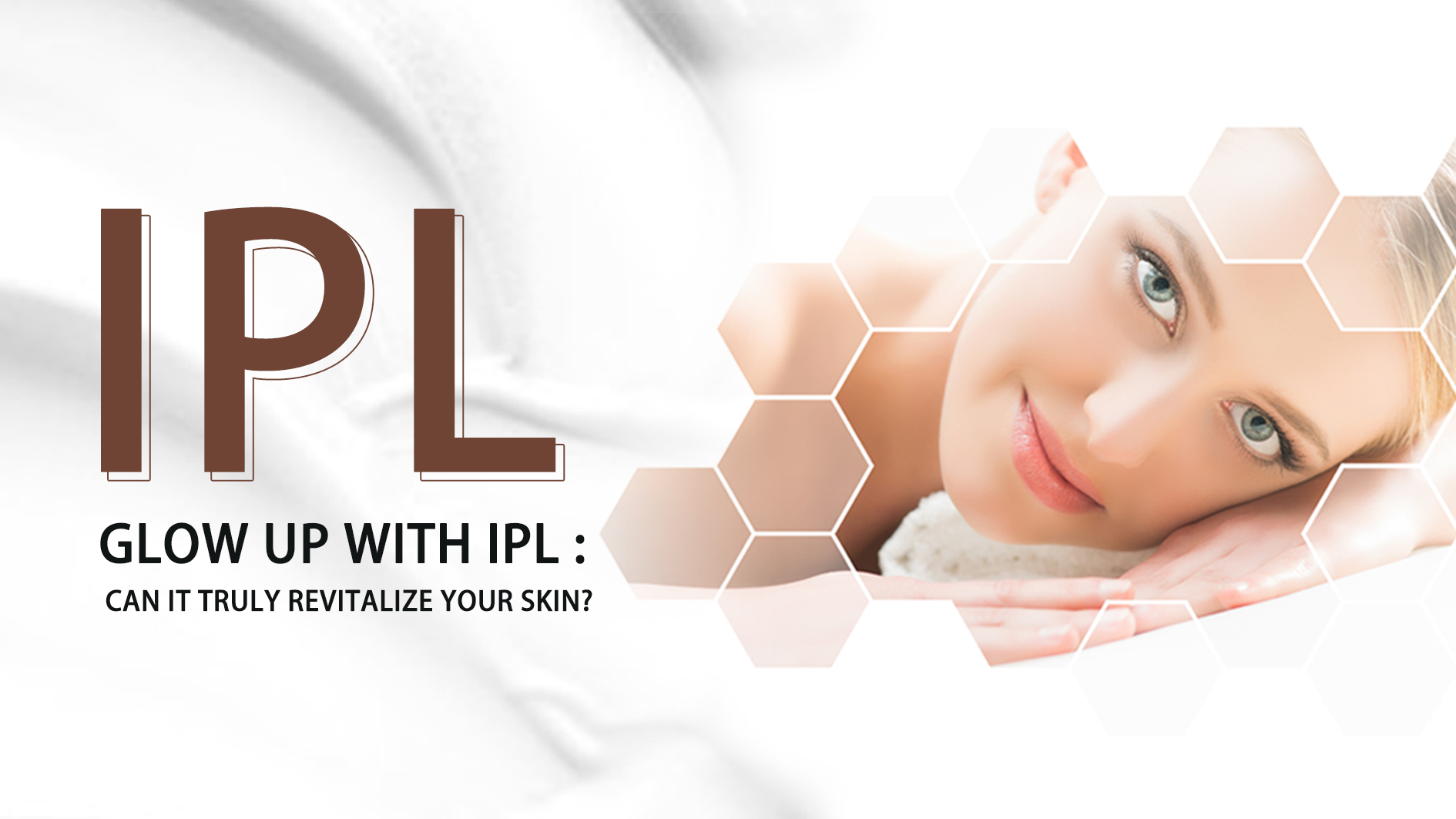 Glow Up with IPL Can It Truly Revitalize Your Skin