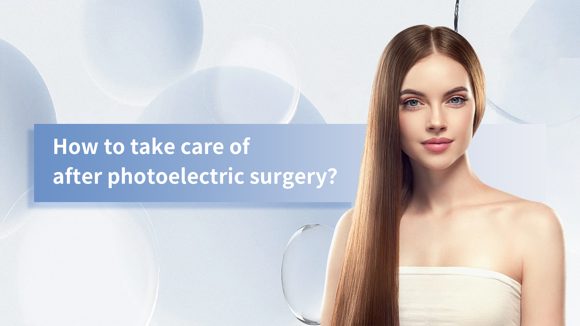 How to take care of after photoelectric surgery？