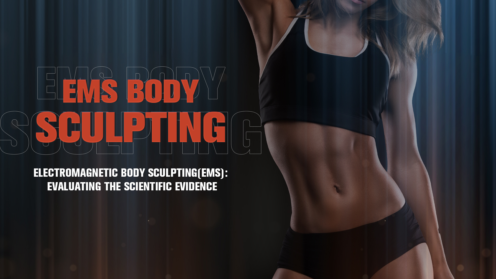Electromagnetic Body Sculpting