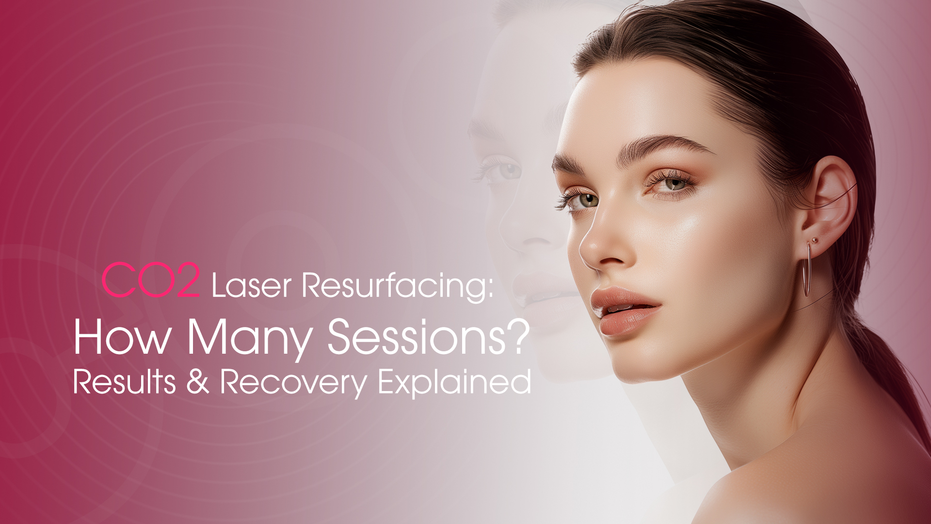 CO₂ Laser Resurfacing