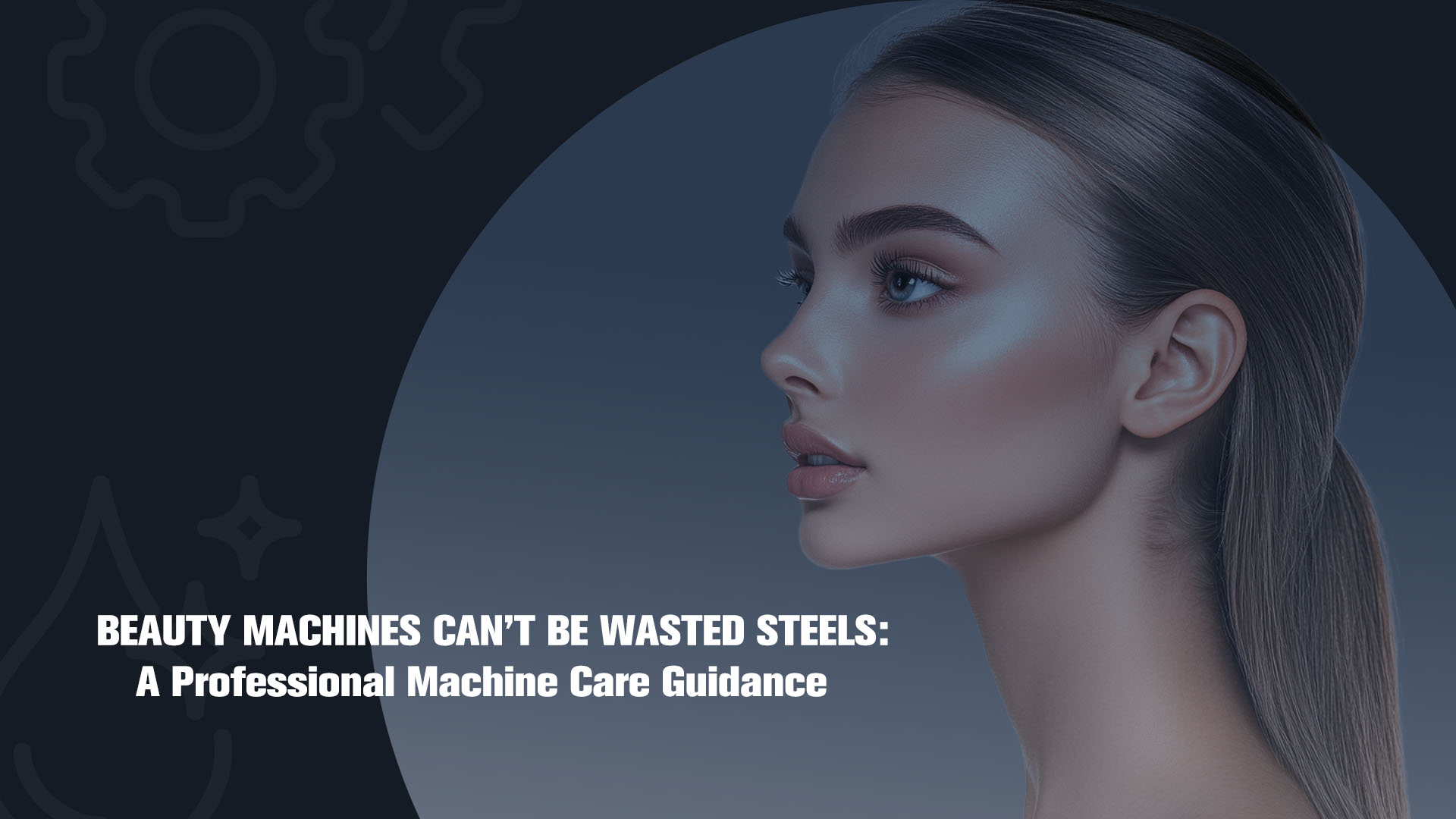 Beauty Machines Can’t be Wasted Steels
