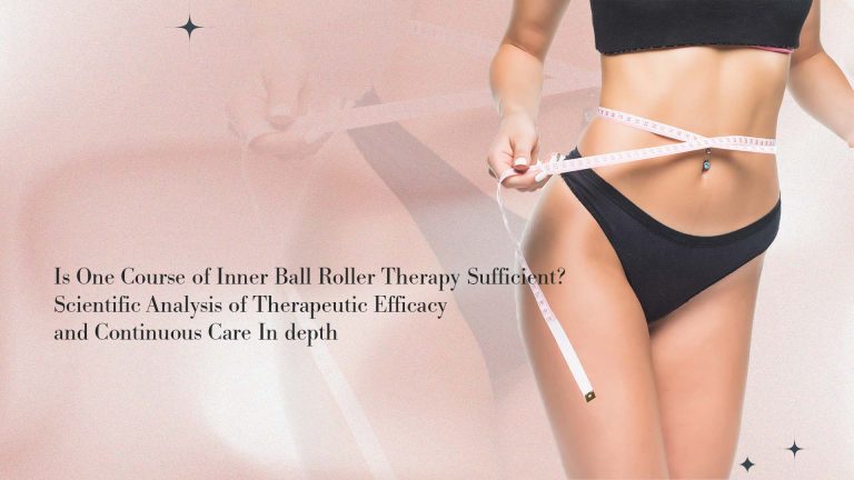 Is One Course of Inner Ball Roller Therapy Sufficient