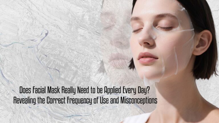 Does Facial Mask Really Need to be Applied Every Day